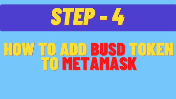 HOW TO ADD BUSD TOKEN TO METAMASK | STEP BY STEP GUIDE