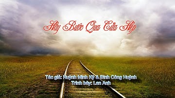 CN 21 Thường Niên năm C - Hãy Bước Qua Cửa Hẹp (Huỳnh Minh Kỳ & Đinh Công Huỳnh) - Lan Anh