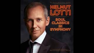 Helmut Lotti - Soul Classics In Symphony (Medley)