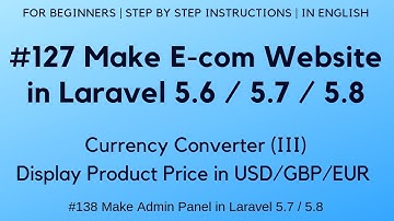 #127 Make E-com in Laravel 5.7 / 5.8 | Currency Converter (III) | Product Price in USD/GBP/EUR