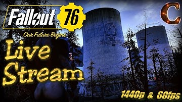 Fallout 76 PC Live Stream in 1440p / 60fps! Part 15: Assembling the Key (Main Quest) + Strategy/Tips