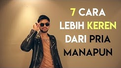 7 CARA MENJADI LEBIH KEREN DARI SIAPAPUN ! ! - Durasi: 9.21. 