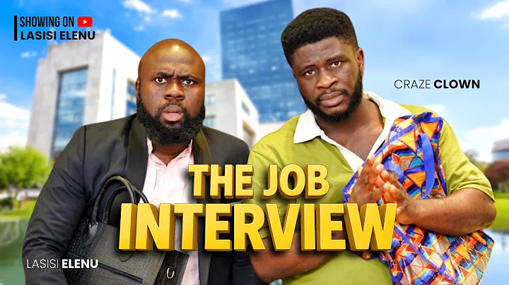 THE JOB INTERVIEW (A DETERMINED EMPLOYEE) || LASISI ELENU || CRAZE CLOWN.