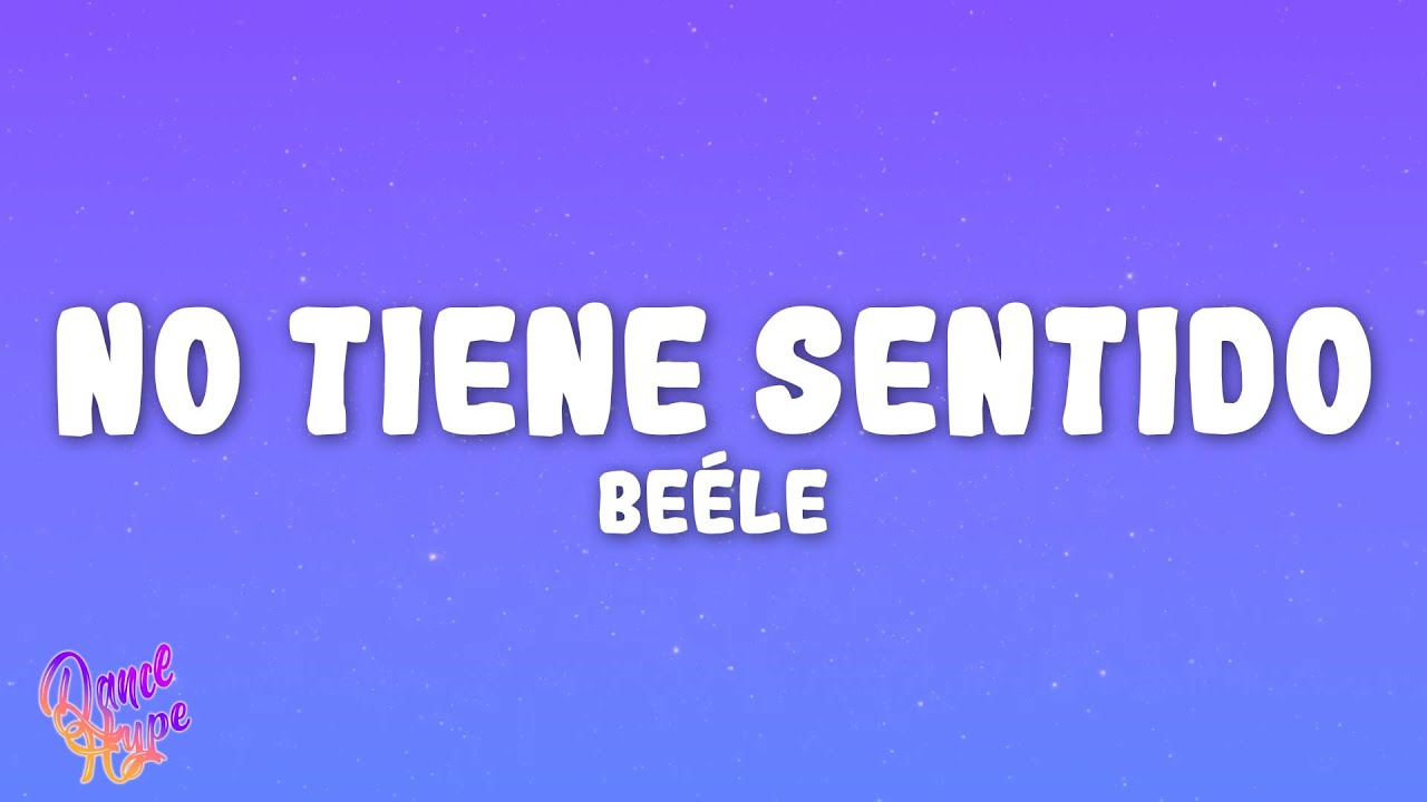 Beéle - No Tiene Sentido Beéle - No Tiene Sentido