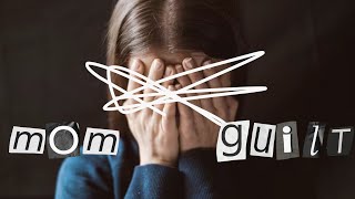 Advice For Working Mothers | Overcome Mom Guilt Advice For Working Mothers | Overcome Mom Guilt