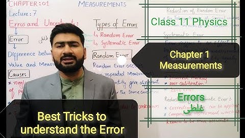 Errors and uncertainty | Errors | Random Error | Systematic Error |Measurements | Class 11 Physics