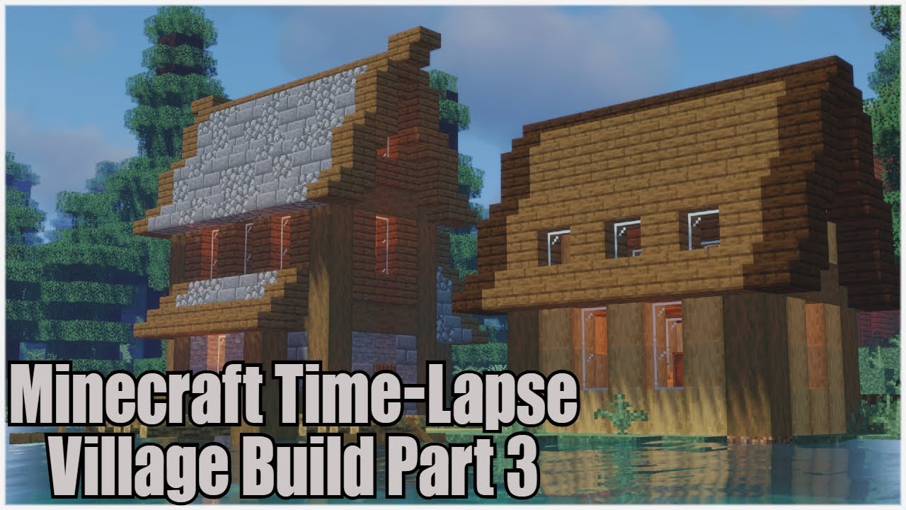 [Minecraft Time-Lapse] Village Build Part 3: First Houses - YouTube