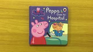Peppa Pig Goes To Hospital Book - Read Aloud Book For Children And Toddlers