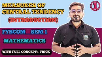 #1 Measures of central tendency (Introduction) | FYBCom Sem -1 | Mathematics & Statistics|