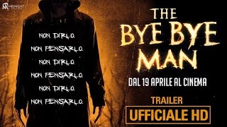 The Bye Bye Man - Trailer Ufficiale Italiano | HD