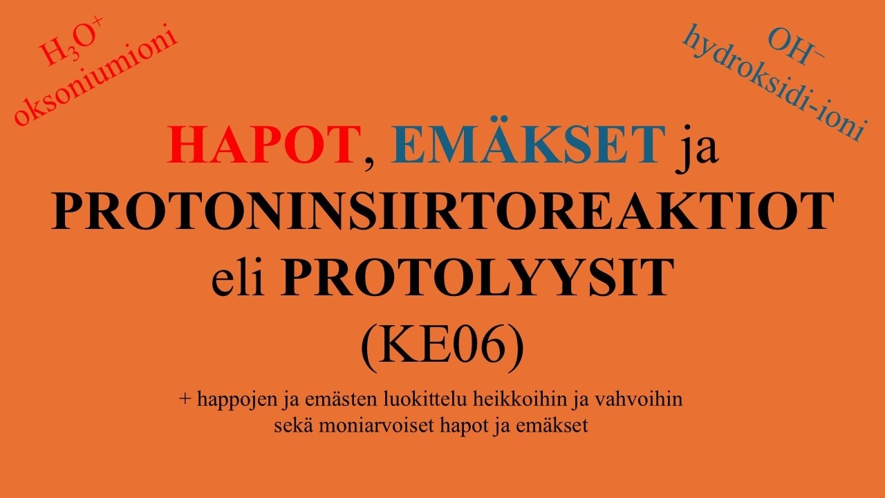 HAPOT, EMÄKSET ja PROTONINSIIRTOREAKTIOT (KE06)