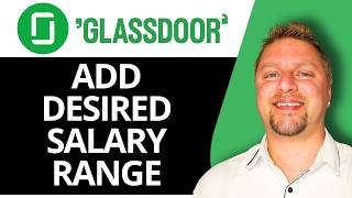 How to Add Your Desired Salary Range on Glassdoor | Glassdoor Tutorial 2026