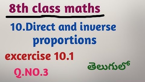 8th class maths in telugu//10.Direct and inverse proportions//excercise 10.1//Q.No.3
