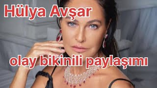 Hülya Avşar'ın bikinili görüntüleri ve sosyal medyanın tepkisi