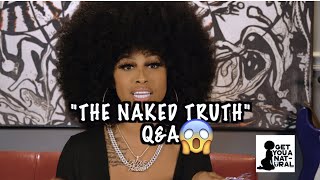 Naked Truth Q&A | LALovetheboss