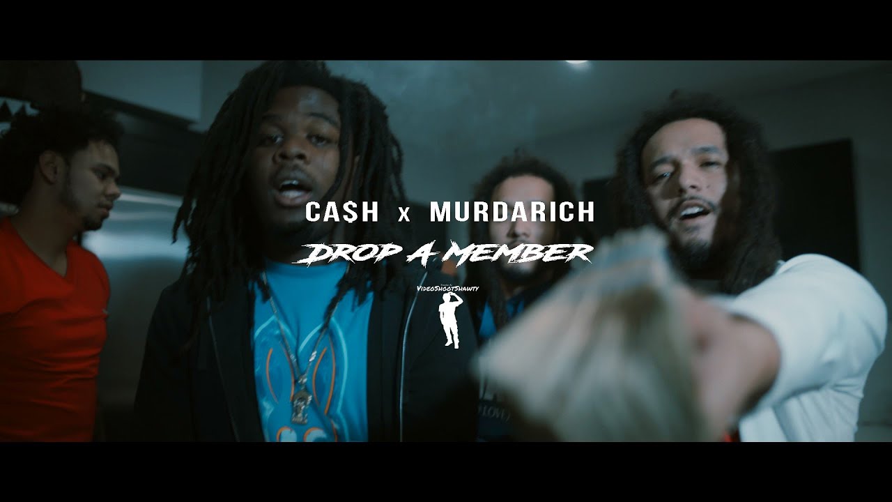 Ca$H x MurdaRich - Drop A Member [Dir. @VideoShootShawty]