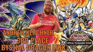 3RD PLACE BYSTIAL DRAGON LINK DECK PROFILE [CONWAY, AR TROPHY TOURNAMENT]- FT ANDREW KERCHNER