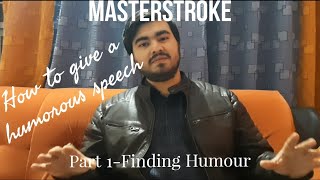 MASTERSTROKE : How to give a Humorous Speech.(Part 1) - Akshat Shrivastava screenshot 4