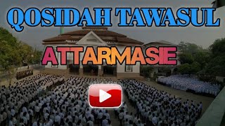 LIRIK QOSIDAH TAWASSUL MA'HAD ATTARMASIE
