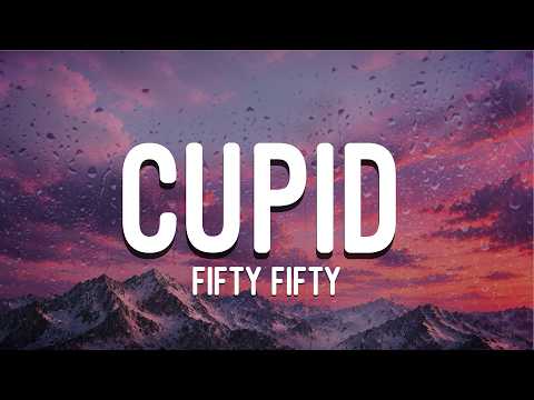 FIFTY FIFTY - Cupid (Twin Version) (Lyrics)