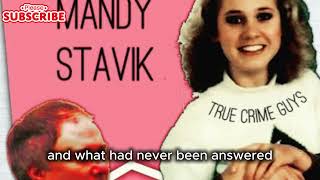 Mandy Stavik: The Case No One Could Forget #mandystavik #usa #news