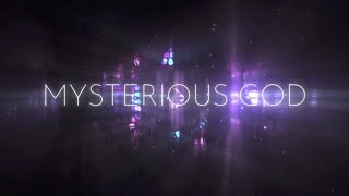 Mysterious God
