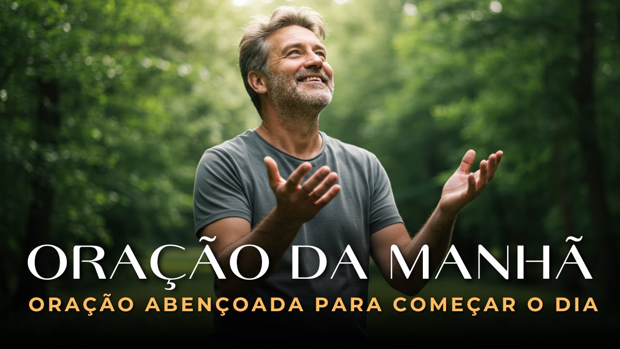 Comece Seu Dia com Esta Oração Poderosa — Entregue Tudo a Deus | Oração Abençoada Para Começar o Dia