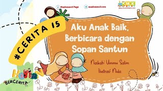 Aku Anak Baik, Berbicara Dengan Sopan Santun - Hanan Membaca Cerita