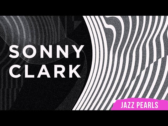 Sonny Clark - Hard Bop Piano Classics