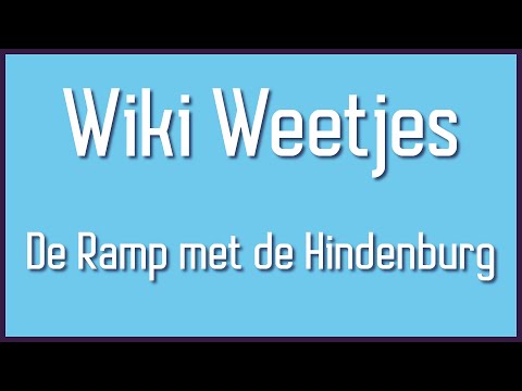 De ramp met de Hindenburg | Wiki Weetjes | Fraxinus Media