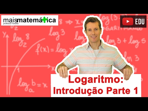 Logaritmo: Introdução Parte 1 (Aula 1 de 14)