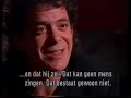 Lou Reed interview 1990 Songs for Drella dutch tv VPRO Bram van Splunteren -/- Work