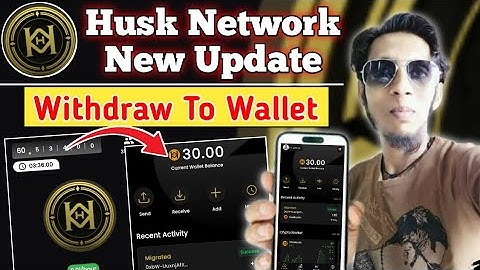 Husk Network New Update | Husk Network Create Wallet | Husk Network Migration & Withdraw Guide