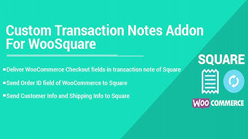 Custom Transaction Notes Addon - For WooSquare | Codecanyon Scripts and Snippets