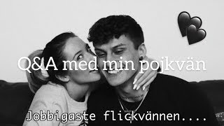 Q&A MED MIN POJKVÄN!! HUR TRÄFFADES VI?