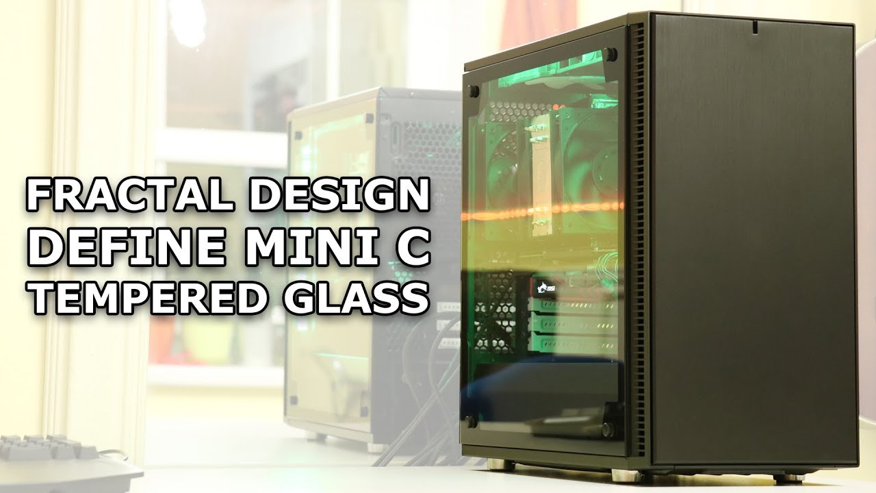 Fractal Design Define Mini C Tempered Glass Edition Matx Air Cooled Build Youtube