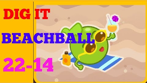 Dig it 22-14  (BEACHBALL )  Walkthrough or Solution