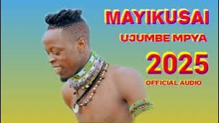 MAYIKUSAI UJUMBE MPYA 2025 AUDIO