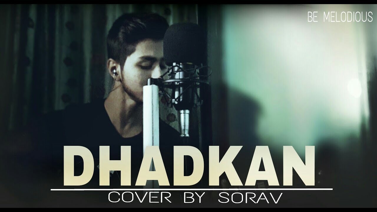 DHADKAN | UNPLUGGED | AMAVAS | New 2018 | Jubin Nautiyal | Cover By Sorav | Be Melodious DHADKAN | UNPLUGGED | AMAVAS | New 2018 | Jubin Nautiyal | Cover By Sorav | Be Melodious