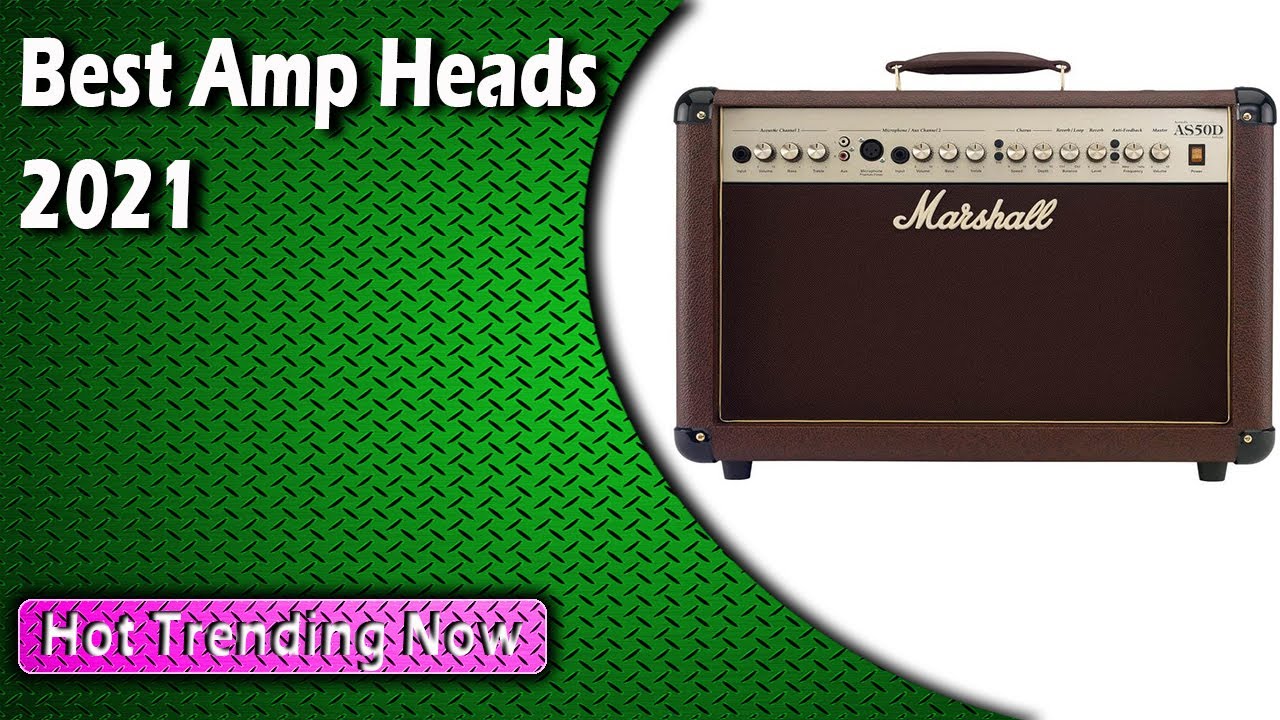Best Amp Heads 2022