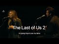 Three Ending Songs (With Lyrics) in The Last of Us 2 for Each Game Mode #tlou2 #tlou2remastered