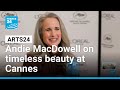 Andie MacDowell on timeless beauty at the Cannes Film Festival • FRANCE 24 English