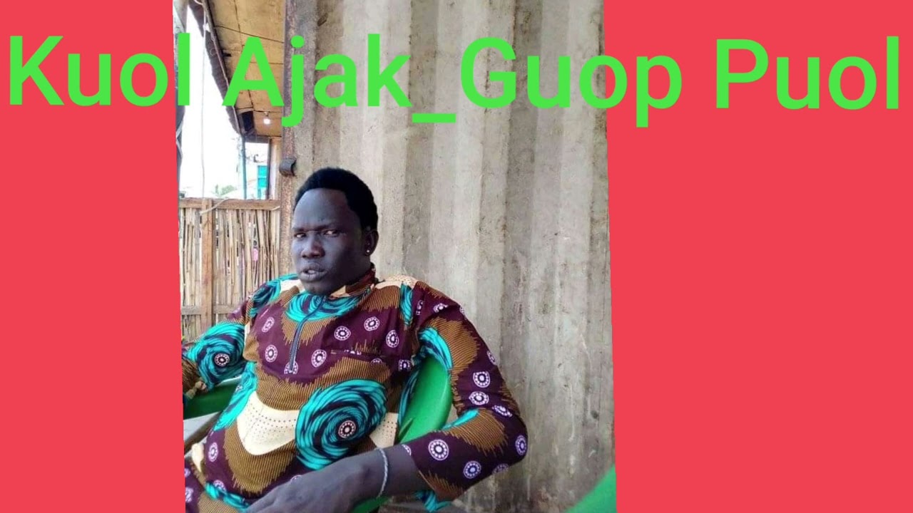 Kuol Ajak  Guop puolofficially AudioSouth Sudan Music 2022