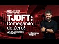 Concurso TJDFT: Plano de estudos - Começando do Zero! Com Fernando Mesquita