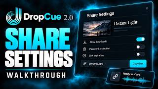 DropCue 2.0 | The New Share Window: Tracked Links, Access and Embeds