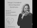 Unmasking Imposter Syndrome, Or Is It Something Else?
