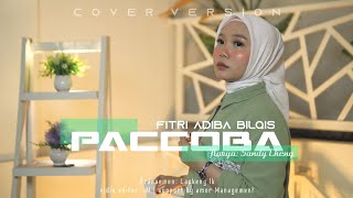 Paccoba - Fitri Adiba Bilqis || Karya: Sandy Cheng (Dipopulerkan oleh Lely Sagita)