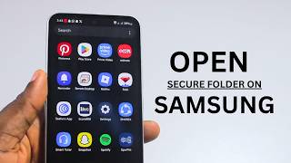 How to Open Secure Folder on Samsung Phone