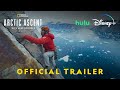 Ref:esfM1w2b0dQ Arctic ascent with alex honnold | official trailer | national geographic