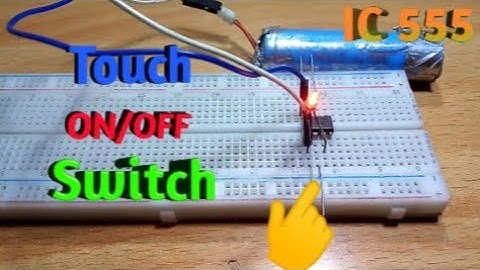 How to make a "Touch Sensor" Using 555 Timer IC on Breadboard